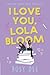 I Love You, Lola Bloom