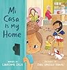 Mi Casa Is My Home by Laurenne Sala