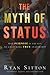 The Myth of Status: Why Pur...