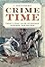 Crime Time: Twenty True Tal...