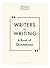 Writers on Writing: A Book of Quotations (Writers' and Artists')
