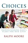 Choices: Understanding God's Plans For Our Lives
