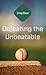 Defeating the Unbeatable