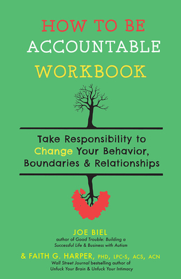 How to Be Accountable Workbook: Take Responsibility to Change Your Behavior, Boundaries, & Relationships (5-Minute Therapy)
