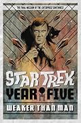 Star Trek: Year Five, Book 3: Weaker than Man