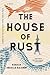 The House of Rust