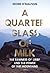 A Quarter Glass of Milk: The rawness of grief and the power of the mountains