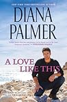 A Love Like This/White Sand, Wild Sea/Fit for a King by Diana Palmer