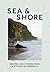 Sea & Shore: Recipes and Stories from a Kitchen in Cornwall