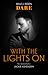 With the Lights on (Playing for Pleasure Duet, #2)