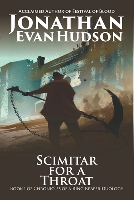 Scimitar for a Throat: A Fantasy Epic of Action and Adventure (Chronicles of a Ring Reaper Duology)