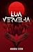 Lua vermelha (Saga vermelha, #1)