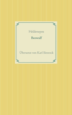 Beowulf: Übersetzt von K. Simrock (German Edition)