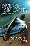 Diverse Similarity by Sharon       Rose