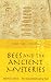 Bees and the Ancient Mysteries by Iwer Thor Lorenzen