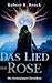 Das Lied der Rose by Robert R. Brock