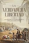La verdadera libertad by Biniamin Stein