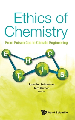 ETHICS OF CHEMISTRY: FROM POISON GAS TO CLIMATE ENGINEERING