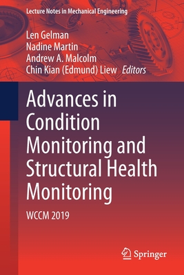 Advances in Condition Monitoring and Structural Health Monitoring: WCCM 2019 (Lecture Notes in Mechanical Engineering)