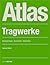Atlas Tragwerke (German Edition)