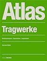 Atlas Tragwerke (German Edition)