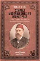 Osmanlı Modernleşmesi ve Midhat Paşa