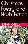 Christmas Poetry and Flash Fiction by Susan O'Reilly