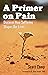 A Primer On Pain by Scott Camp
