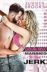 (Accidentally) Married to the Jerk (Playing with Trouble)
