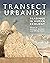 Transect Urbanism: Readings...