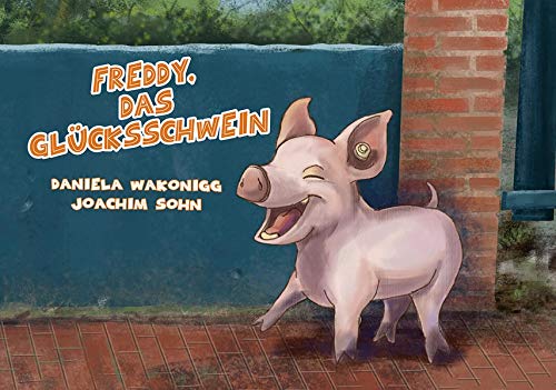 Freddy, das Glücksschwein (Paperback)