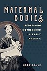 Maternal Bodies: ...