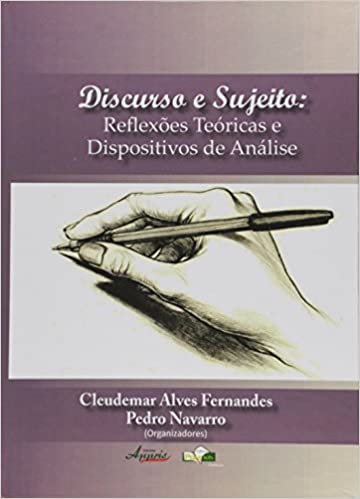 Discurso e sujeito: reflexões teóricas e dispositivos de análise