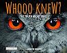 Whooo Knew by Annette Whipple