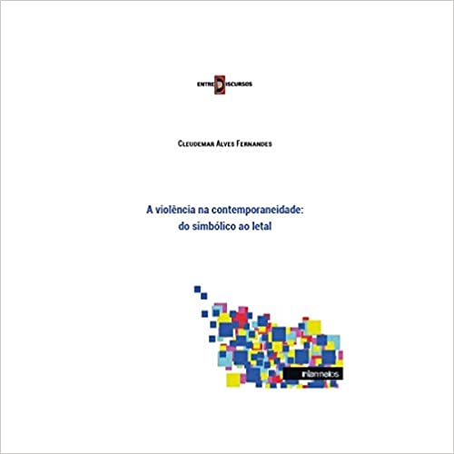 A violência na contemporaneidade: do simbólico ao letal