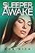 Sleeper, Awake