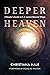 Deeper Heaven: A Reader's G...
