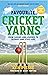 Favourite Cricket Yarns: Fr...