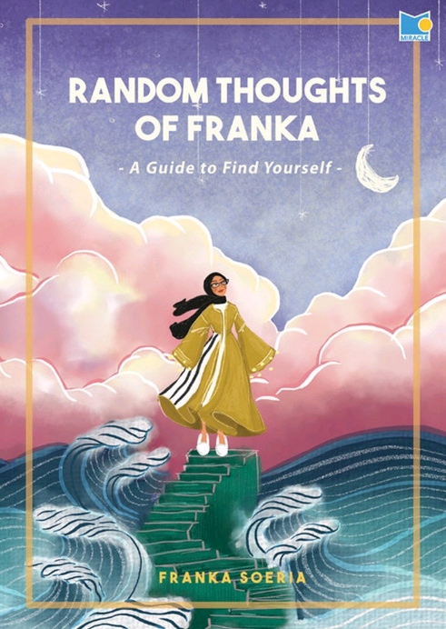 Random Thoughts of Franka: A Guide to Find Yourself