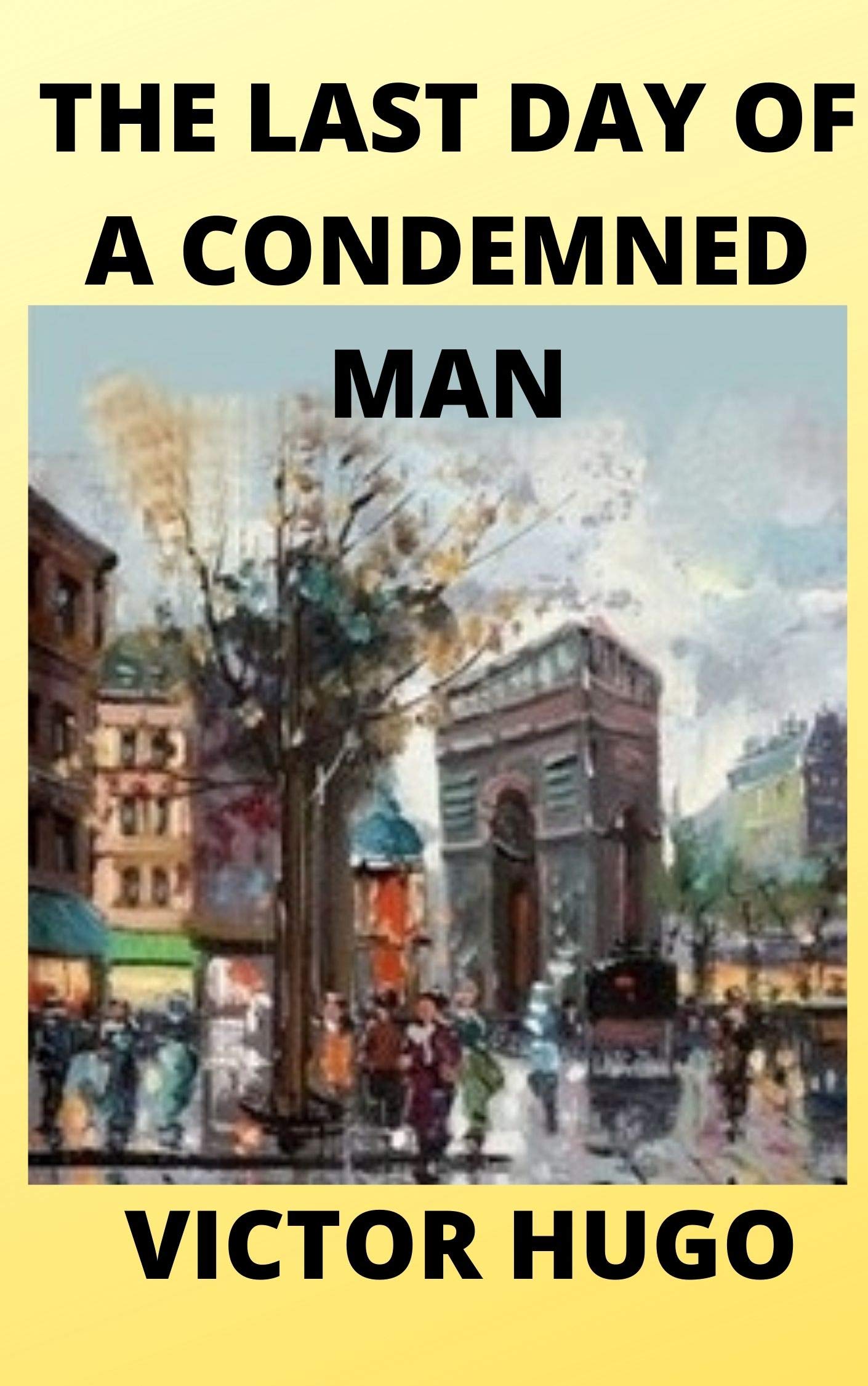 The Last Day of a Condemned Man: Under Sentence of Death