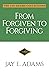 From Forgiven to Forgiving