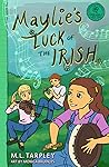 Maylie's Luck of the Irish (Tales of a Travel Girl #2) Maylie's Luck of the Irish (Tales of a Travel Girl #2)