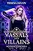 Vassals and Villains (Wrait...