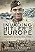 Invading Hitler's Europe by Roswell K. Doughty