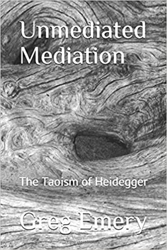 Unmediated Mediation: The Taoism of Heidegger
