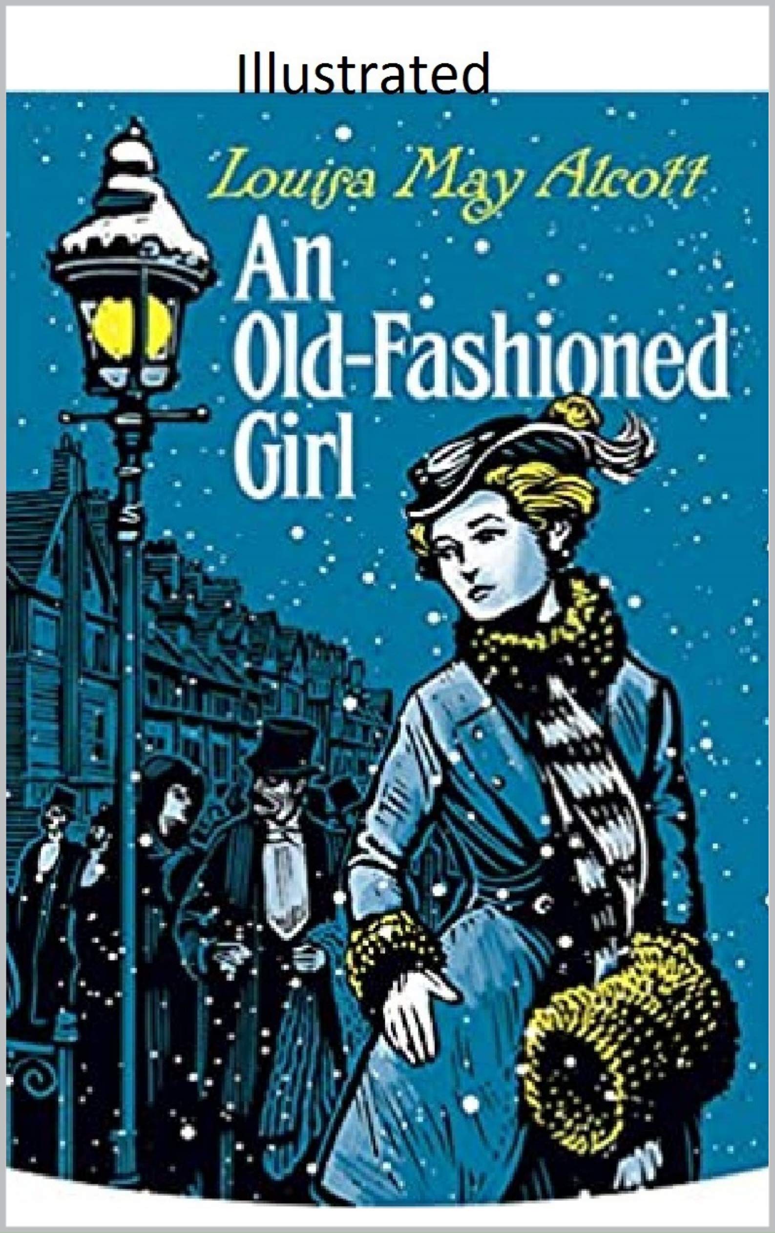 An Old-Fashioned Girl Illustrated