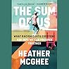 The Sum of Us by Heather  McGhee