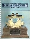 The Breakthrough Habitat and Exhibit Manual by Ken R. Edwards