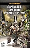 Sanjaju li androidi radnička prava? by Milan Miki Aranđelović