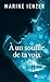A un souffle de ta voix by Marine Ienzer